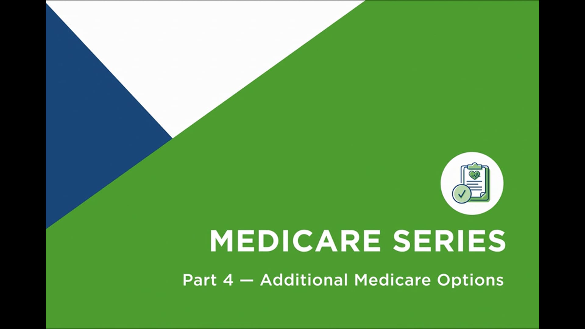 Medicare Series Part 4: Additional Medicare Options