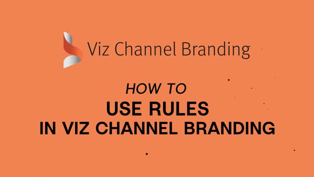 Viz Minutes - Viz Channel Branding - Using Rules
