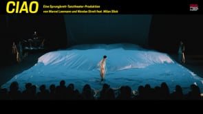 Trailer — CIAO, Tanztheater von Marcel Leemann & Nicolas Streit feat. Milan Slick