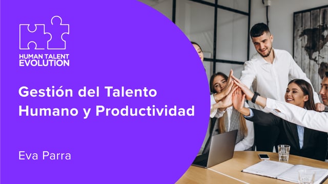 Gestión del Talento Humano y Productividad