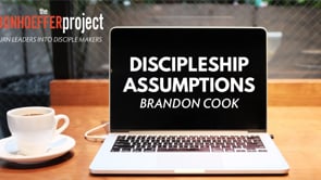 Session 2 || Discipleship Assumptions