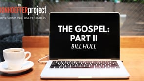 Session 2 || The Gospel, Part 2
