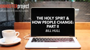 Session 6 || The Holy Spirit & How People Change, Part 2