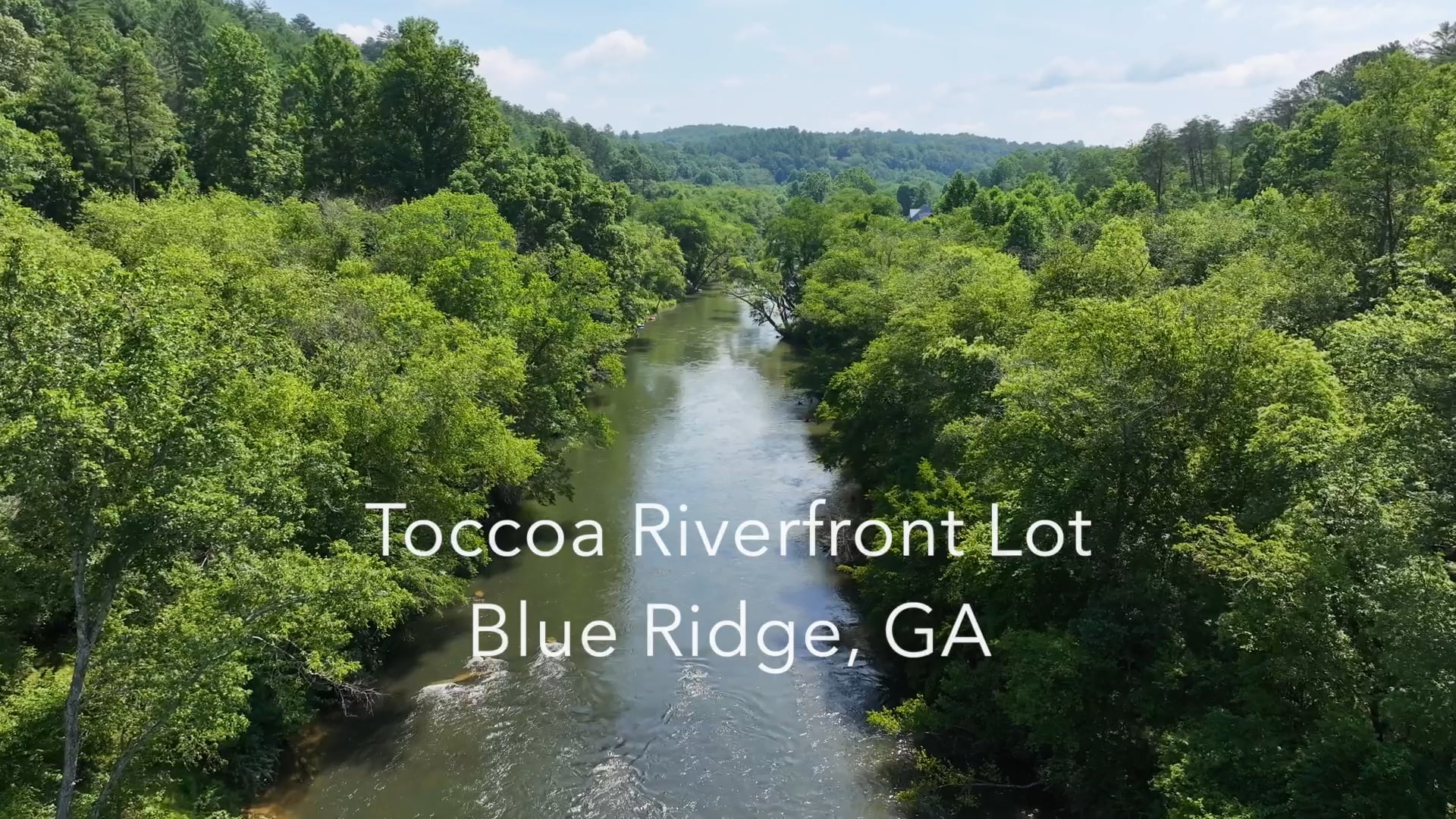 Toccoa Riverfront Lot, Blue Ridge, GA 2.68 Acres on Vimeo