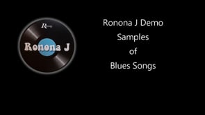 Ronona J Demo Video - Blues Songs