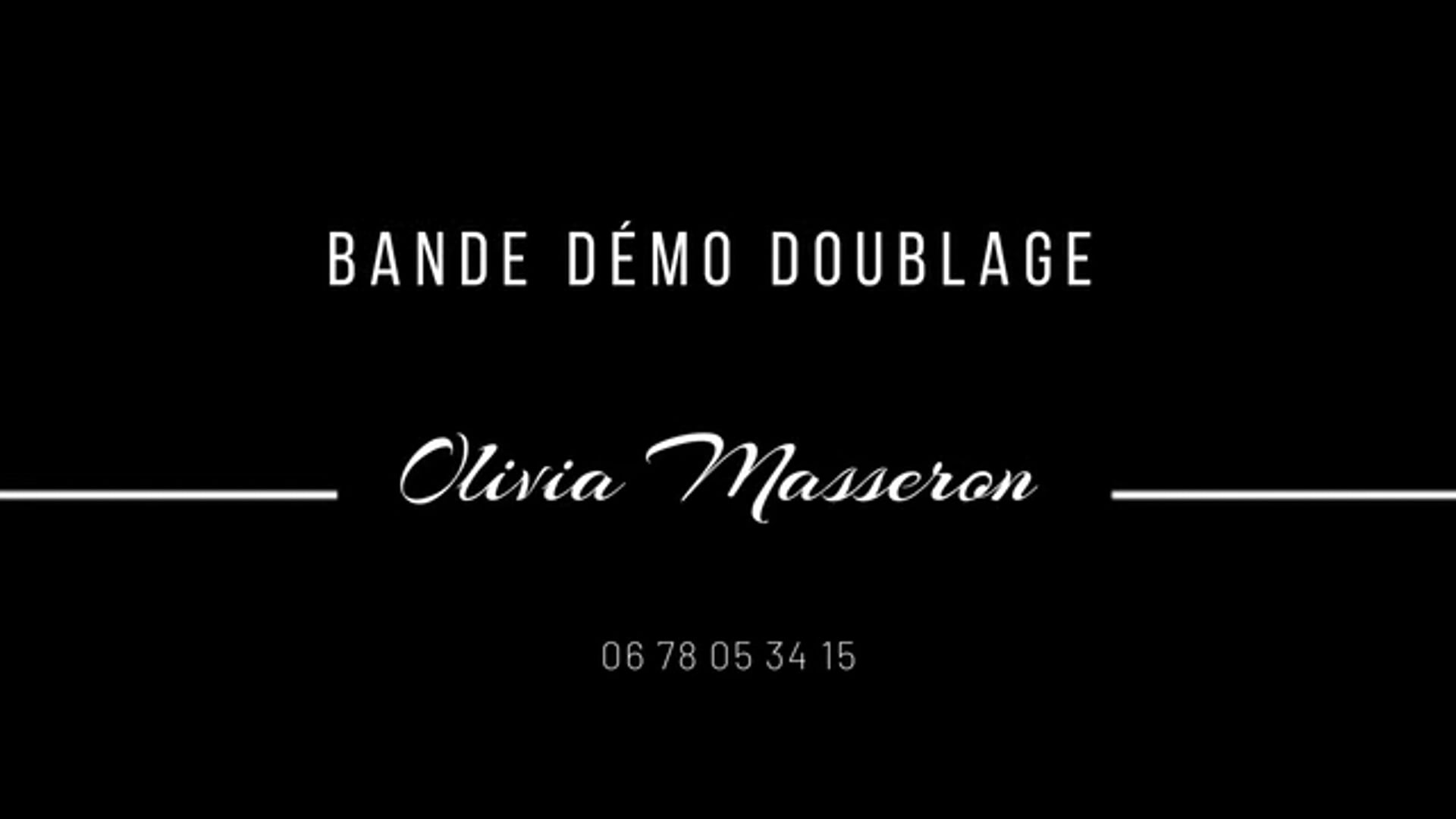 Vidéo Bande démo Doublage, Olivia Masseron