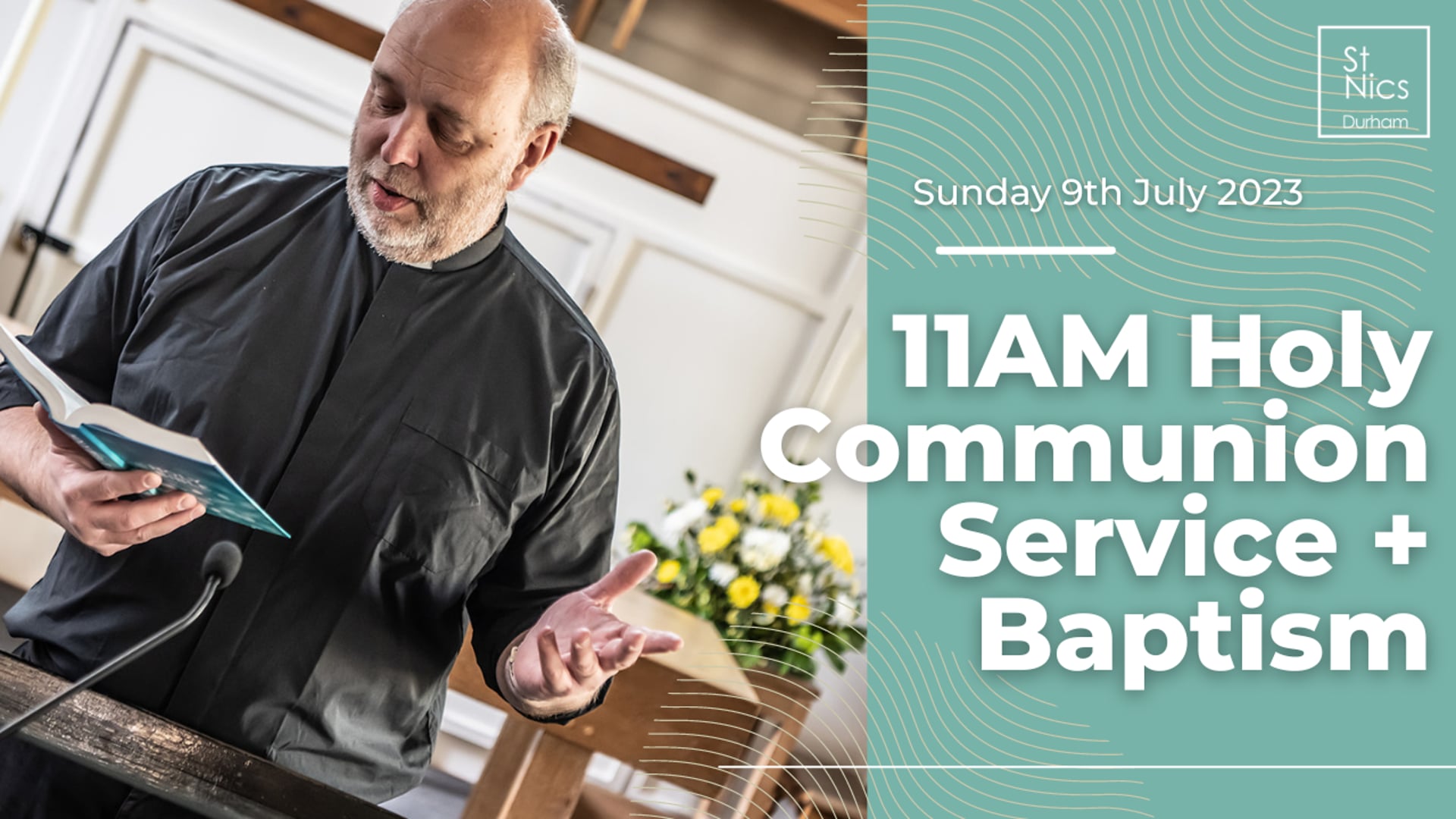 July 9th | 11am Holy Communion + Baptism Service