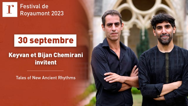 Le dialogue des cultures au Festival de Royaumont 2023 avec les frères Keyvan et Bijan Chemirani