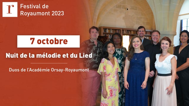 La nuit de la mélodie et du Lied par l'Académie Orsay-Royaumont au Festival de Royaumont 2023