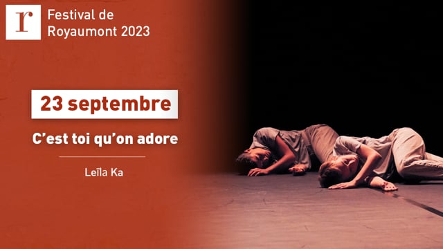 La danse contemporaine au Festival de Royaumont 2023 avec Leïla Ka