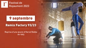Remix Factory 93/23 par Hervé Robbe au Festival de Royaumont 2023