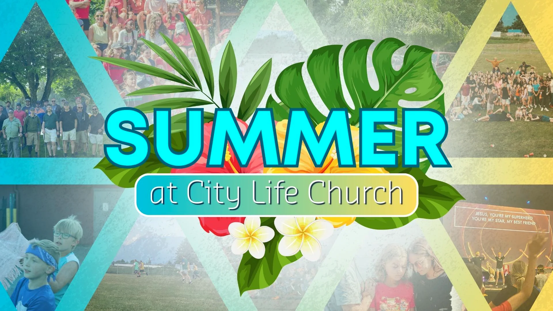 Summer At City Life Church Week 2