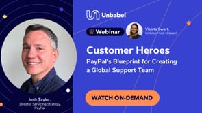 How PayPal Leverages Unbabel as Part of Their Global Support Team