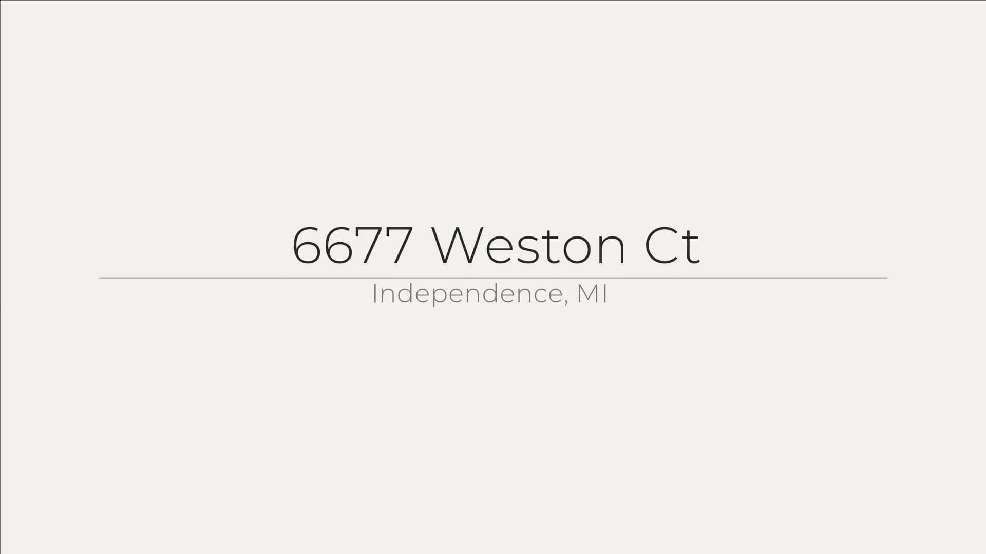 6677 Weston Ct, Independence, MI on Vimeo