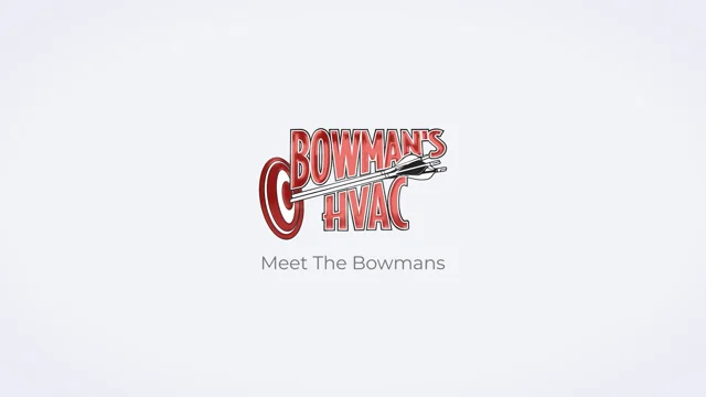 Video Gallery - Bowman's HVAC - Best HVAC Choice!