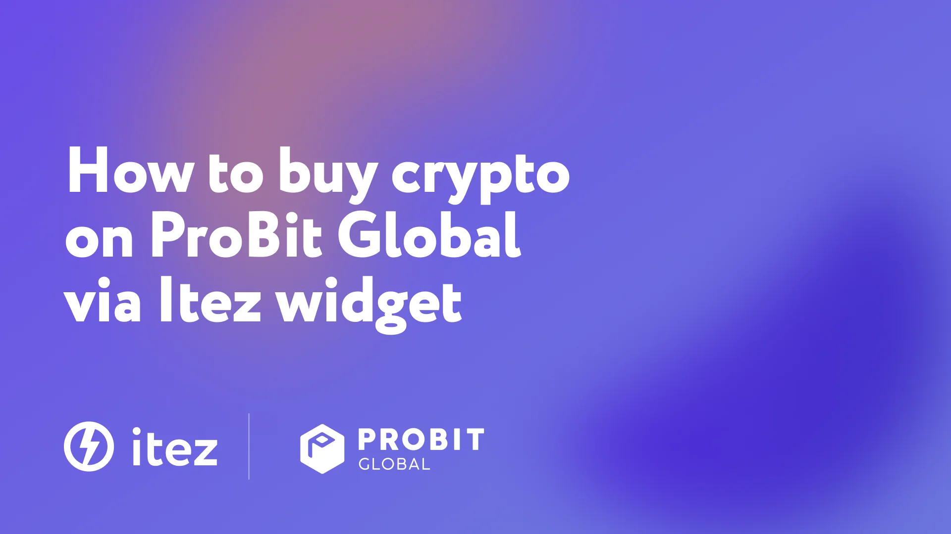 How to buy crypto on ProBit Global via itez widget