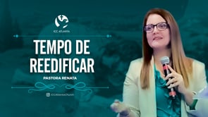 Tempo de Reedificar (25 de junho)