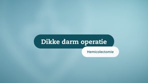 Dikke darm operatie - Hemi Rechts