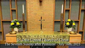 The Seventh Sunday after Pentecost - July 16th, 2023