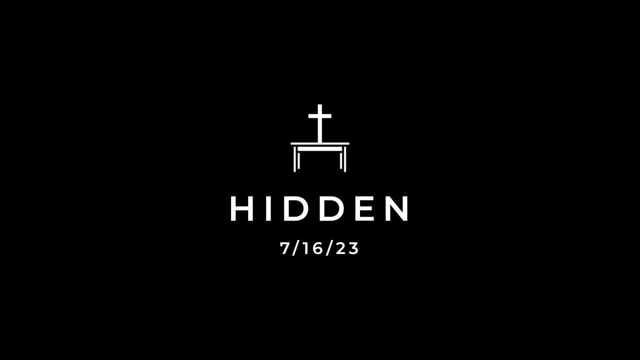 7/16/23 Hidden