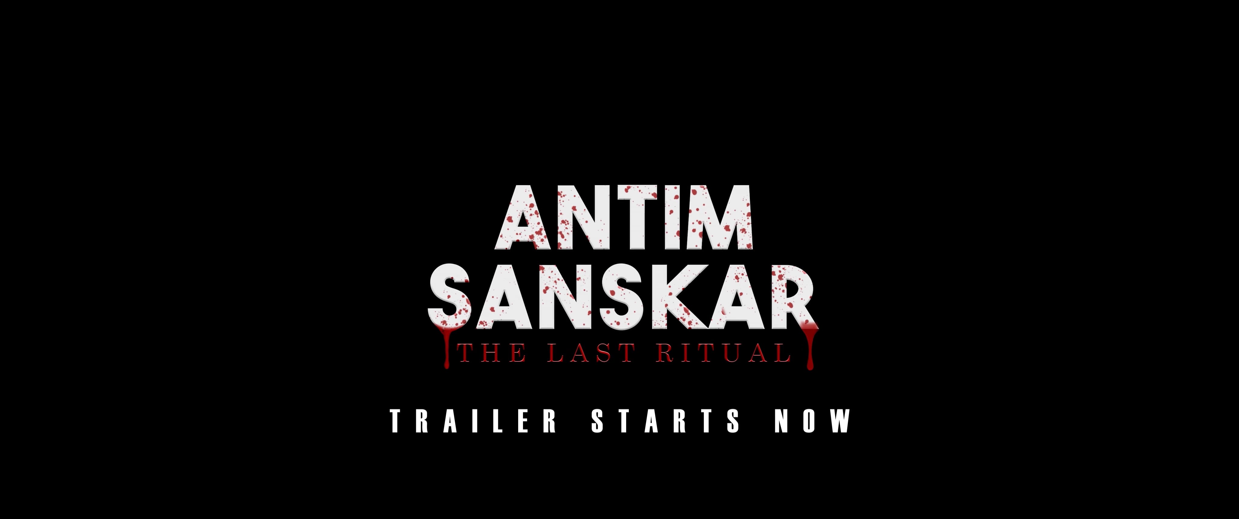 Antim Sanskar The Last Ritual Trailer