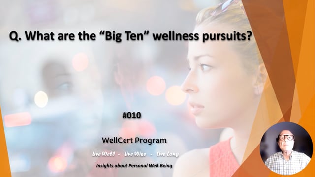 #010 What are the "Big Ten" wellness pursuits?