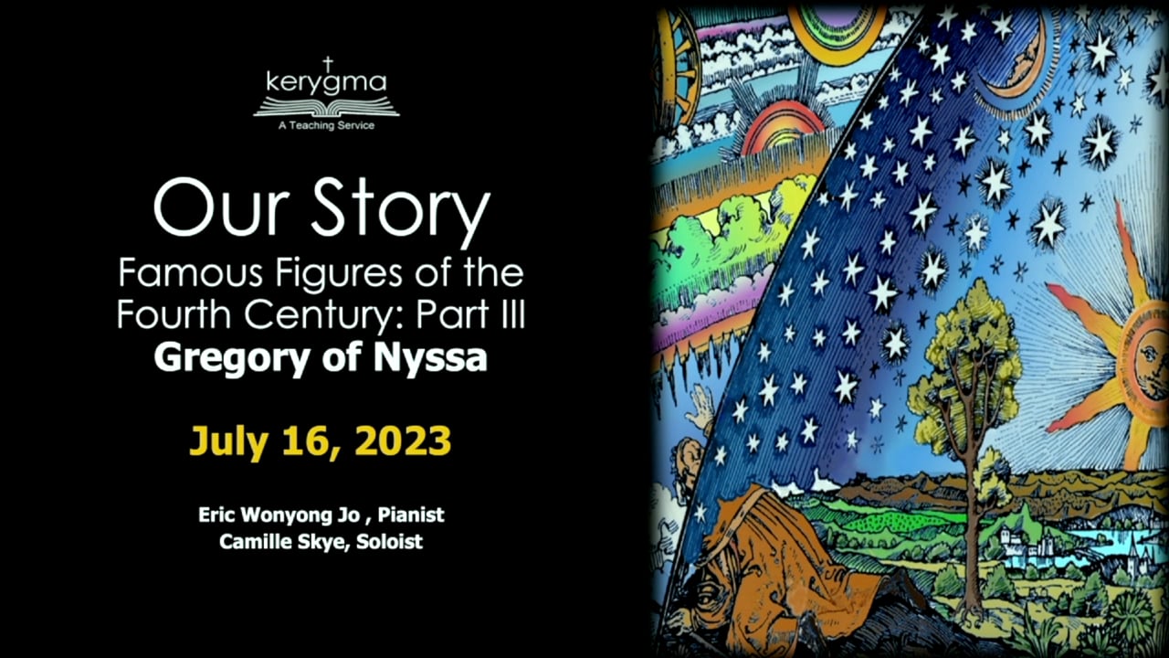 Our Story: Famous Figures of the Fourth Century: Part III - Gregory of Nyssa