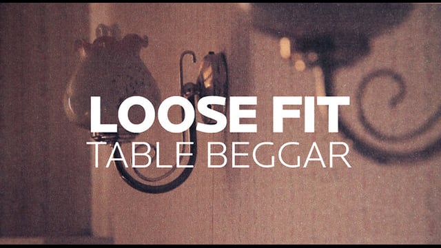 Loose Fit - Table Beggar thumbnail