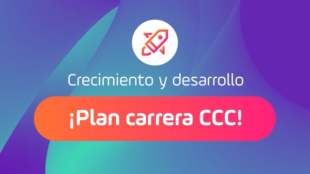 Crecimiento y desarrollo ¡Plan carrera CCC!