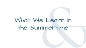 What we learn in the summertime