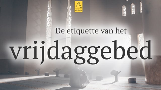 De etiquette van het vrijdaggebed.