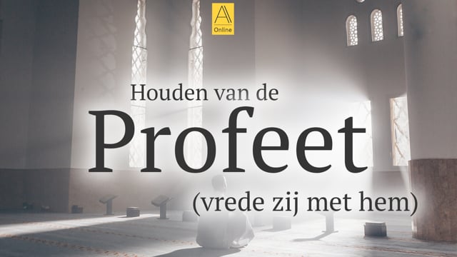 Houden van de Profeet (vrede zij met hem)