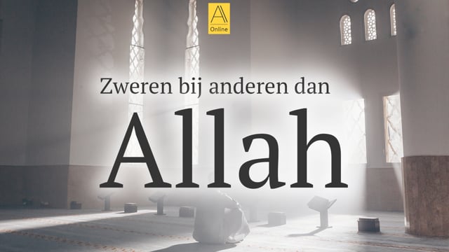 Zweren bij anderen dan Allah