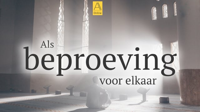 Als beproeving voor elkaar