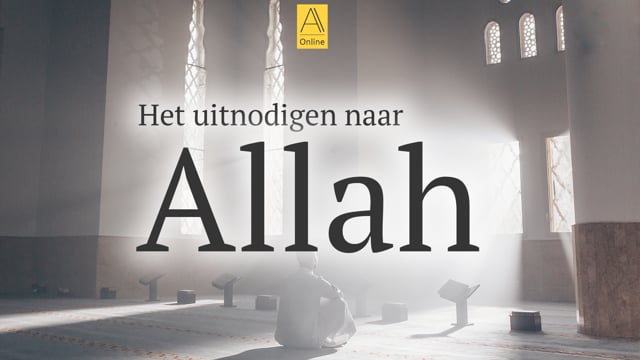 Het uitnodigen naar Allah