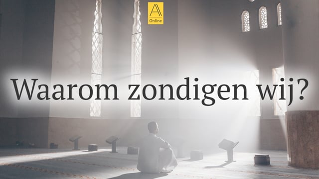 Waarom zondigen wij?