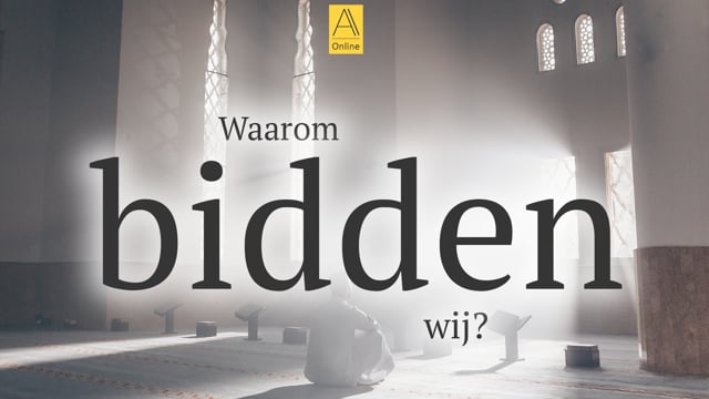 Waarom bidden wij?