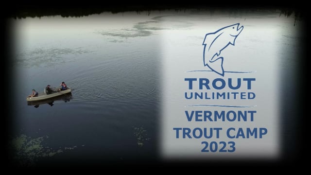 2023 VT TU Teens Trout Camp