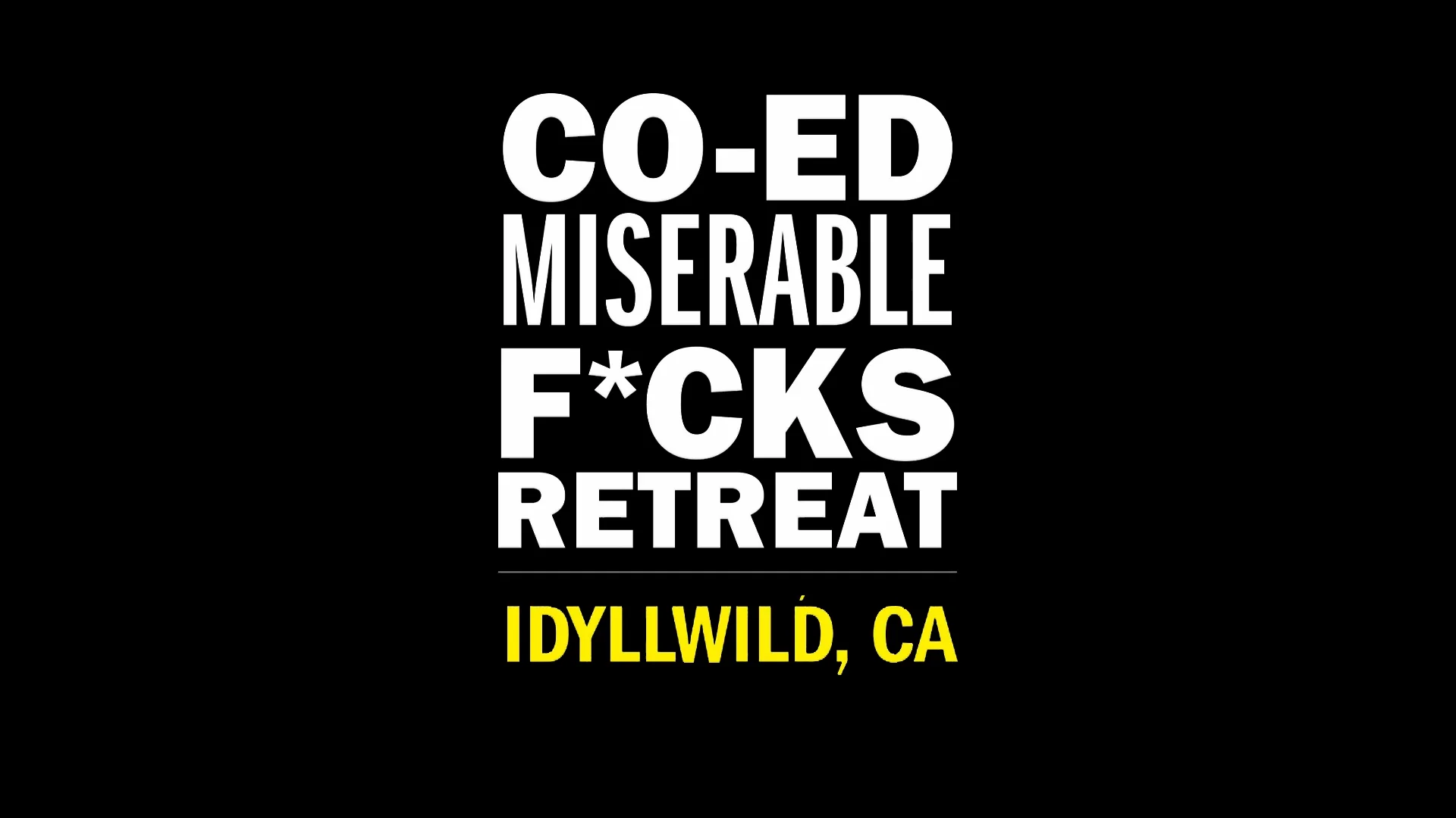 Miserable F*cks: Co-Ed Retreats