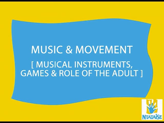 Music & Movement: Instruments, Games & the role of the Adult