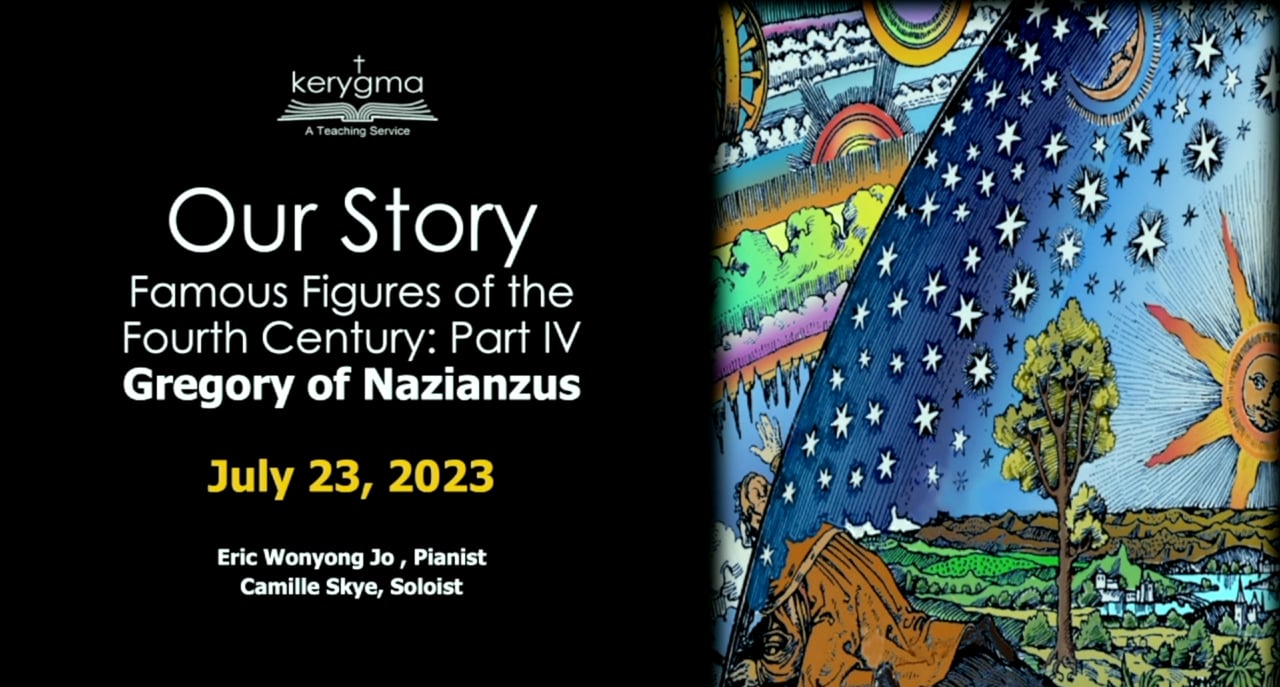 Our Story: Famous Figures of the Fourth Century: Part IV - Gregory of Nazianzus