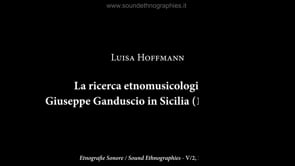 2 Luisa Hoffmann – La ricerca etnomusicologica di Giuseppe Ganduscio (1962 – 1963)