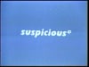Suspicious