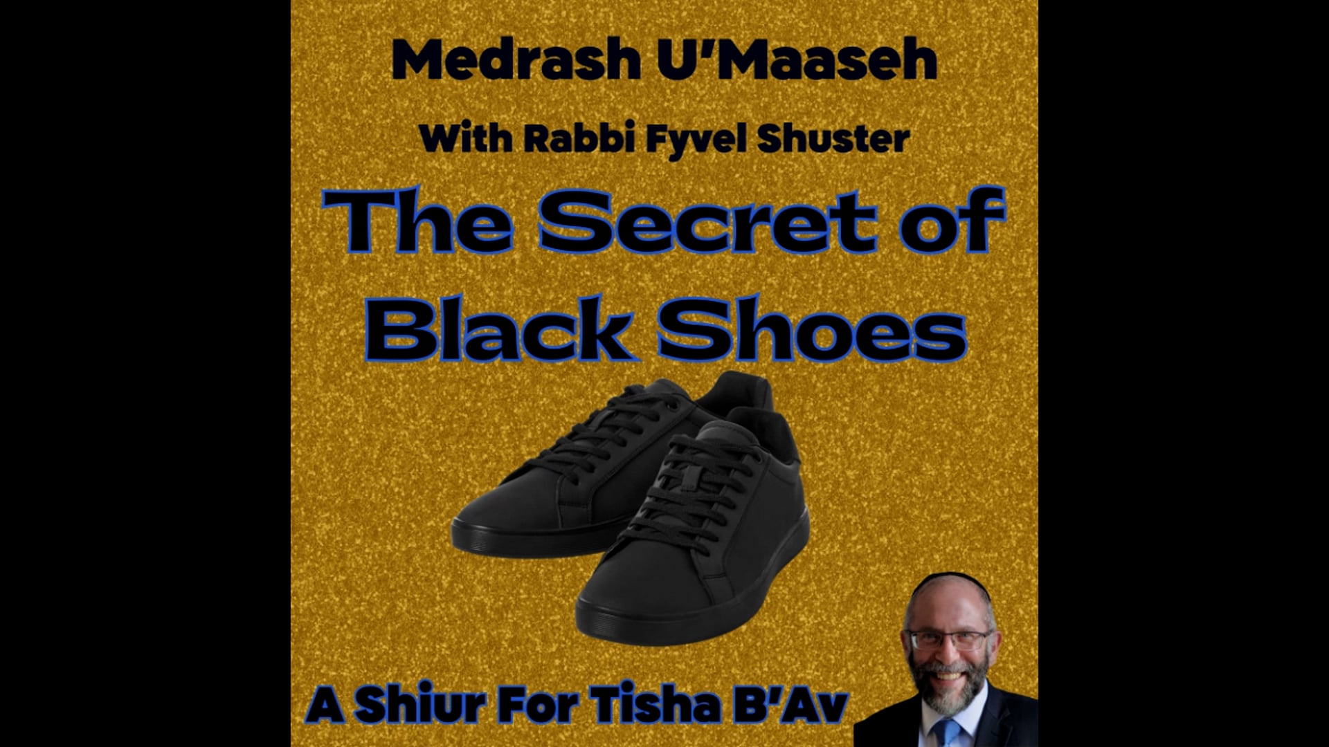 Tisha B'Av - The Secret of Black Shoes