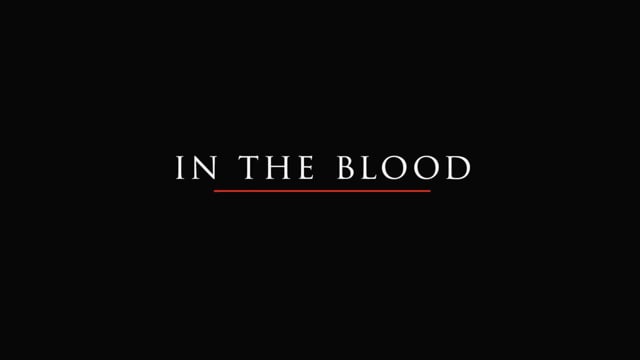 IN THE BLOOD