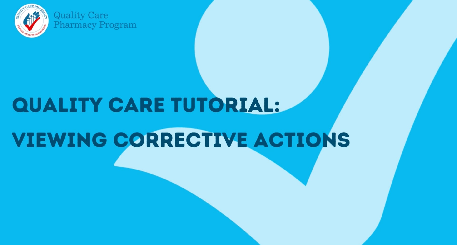 Quality Care Tutorials - Viewing Corrective Actions