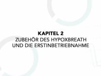 Zubehör des hypoxbreath und die Erstinbetriebnahme