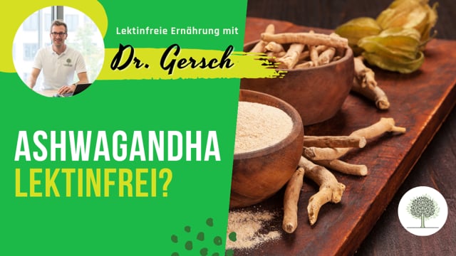 Ist Ashwagandha lektinfrei?