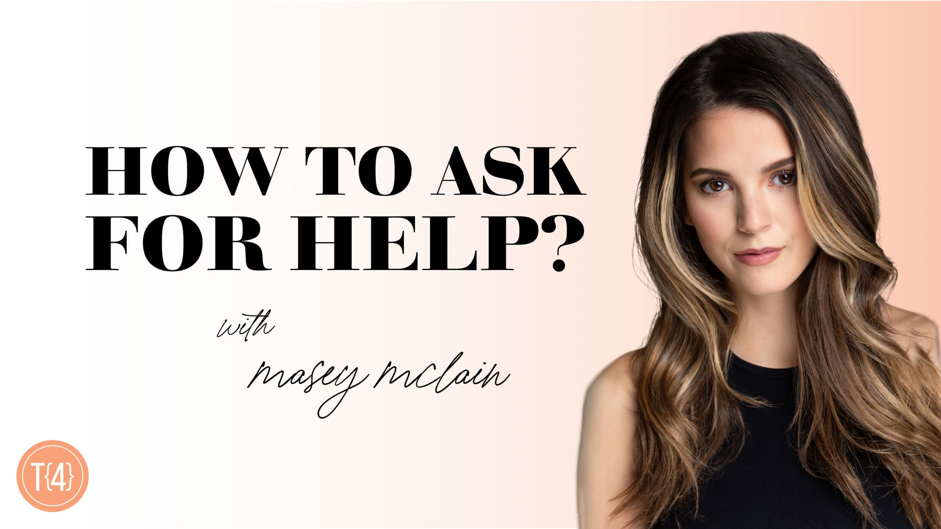 How to Ask for Help? | Masey McLain