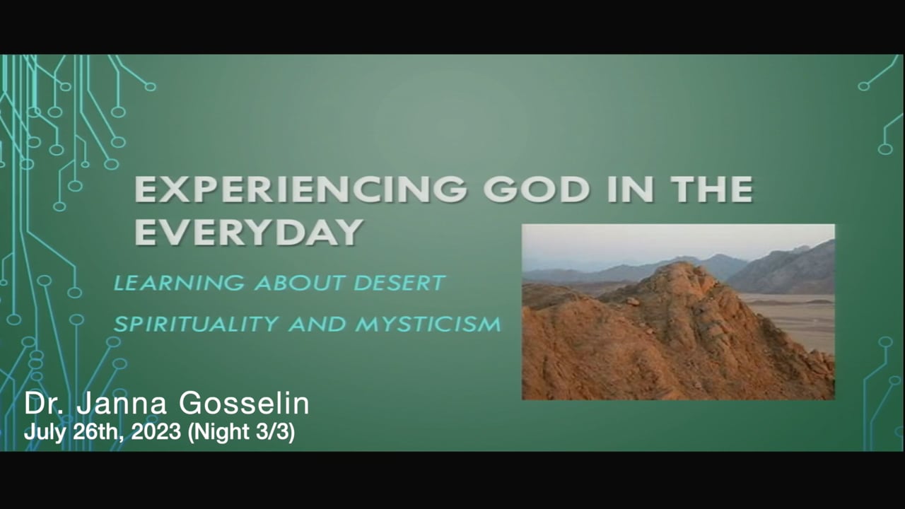 Experiencing God in the Everyday - Learning about Desert Spirituality and Mysticism (Night 3/3)